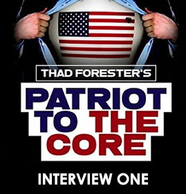 Thad Forester's Patriot To The Core