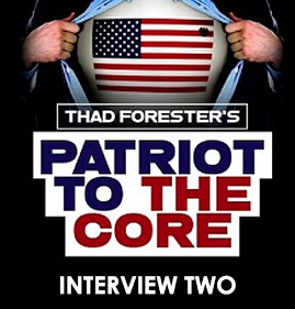 Thad Forester's Patriot To The Core